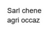 Sarl Chene agri Occaz